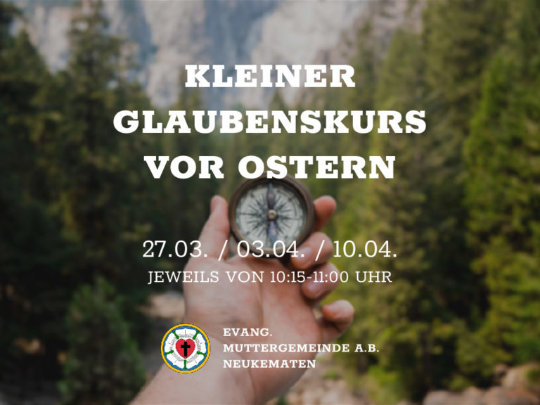 Kleiner Glaubenskurs vor Ostern
