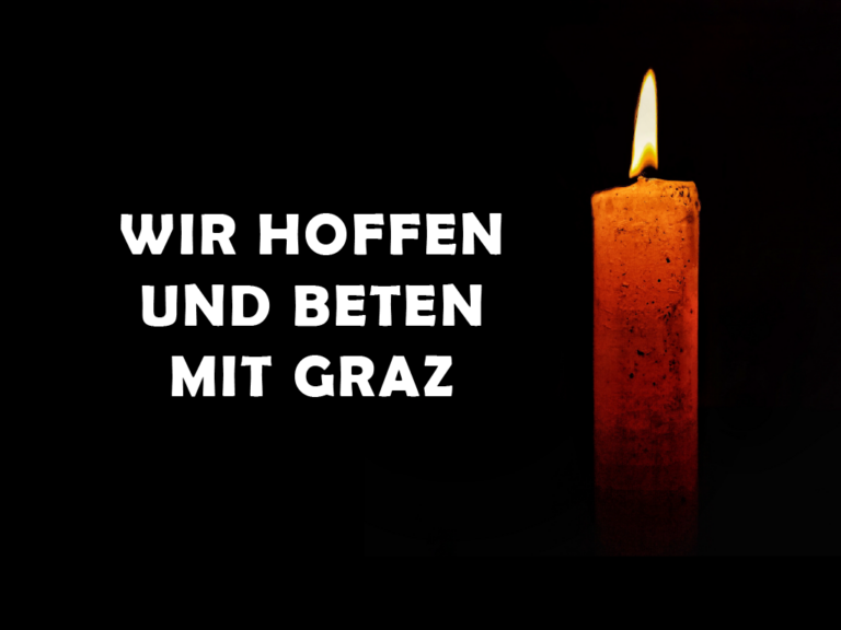 Wir hoffen und beten mit Graz